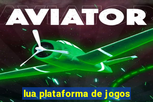 lua plataforma de jogos